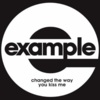 Example Changed the way you kiss me