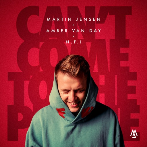Martin Jensen / Amber Van Day / N.F.I - Can't Come To The Phone