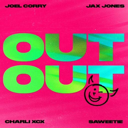 Joel Corry / Jax Jones / Charli XCX / Saweetie - Out Out