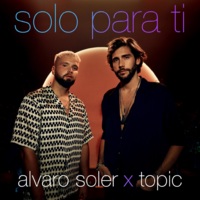 Alvaro Soler &amp; Topic