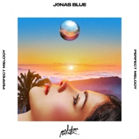 Jonas Blue &amp; Julian Perretta