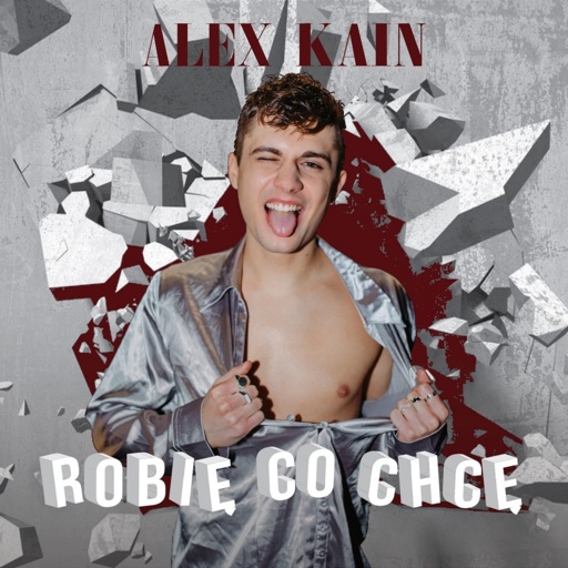 Alex Kain - Robię co chcę