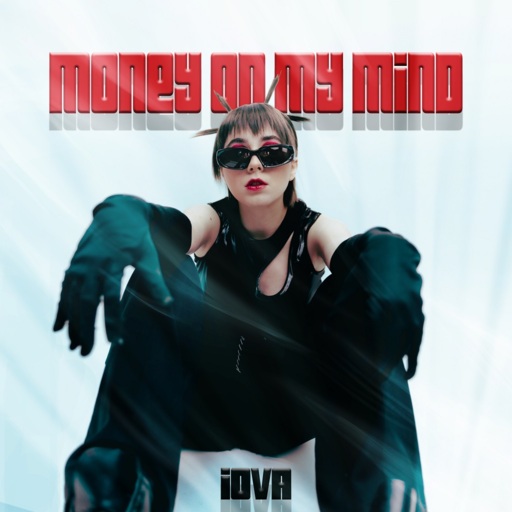 Iova - Money On My Mind