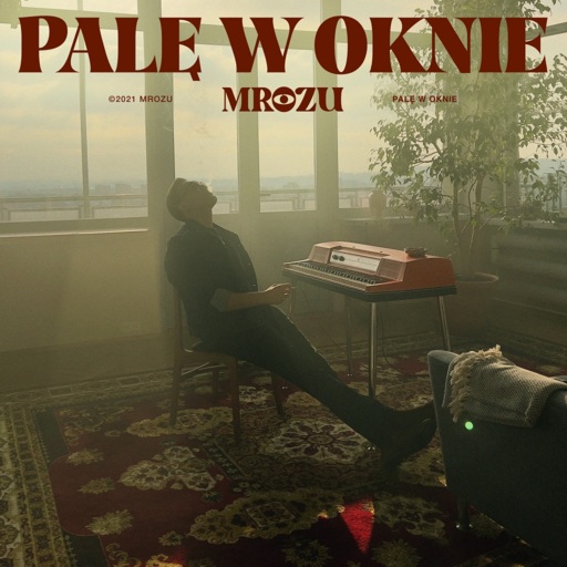 Mrozu - Palę w oknie