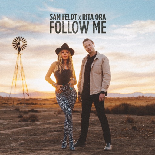 Sam Feldt / Rita Ora - Follow Me