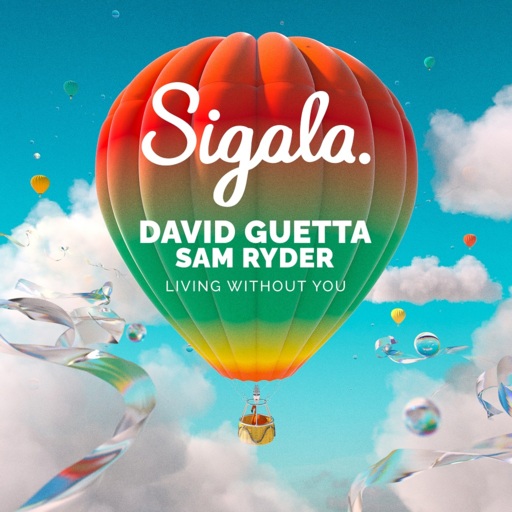 Sigala / David Guetta / Sam Ryder - Living Without You