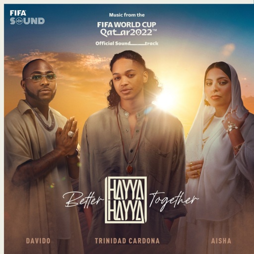 Trinidad Cardona / Davido / Aisha - Hayya Hayya (Better Together)