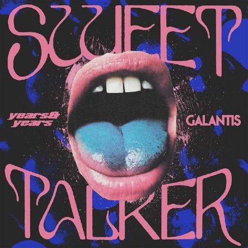 Years & Years / Galantis - Sweet Talker