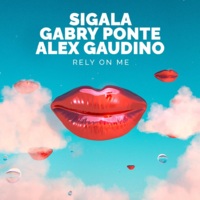 Sigala &amp; Gabry Ponte &amp; Alex Gaudino