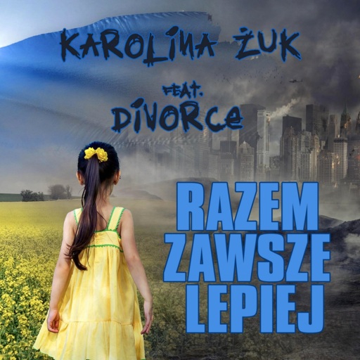 Karolina Żuk / Divorce - Razem zawsze lepiej