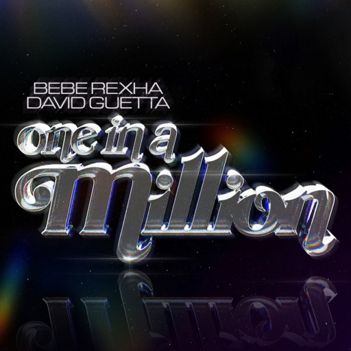 Bebe Rexha / David Guetta - One in a Million