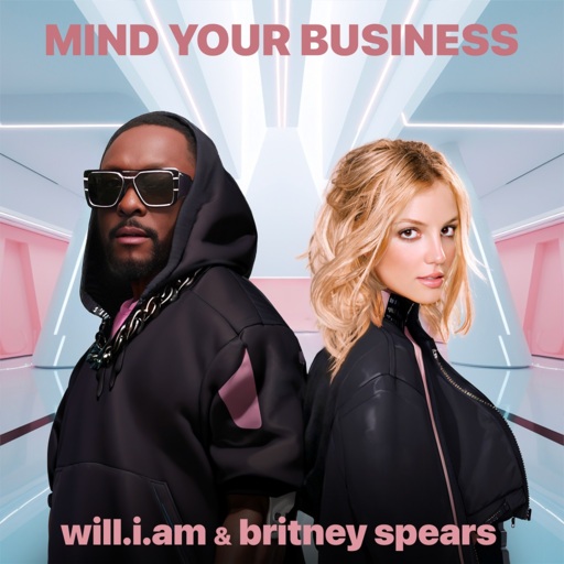 Will.I.Am / Britney Spears - MIND YOUR BUSINESS