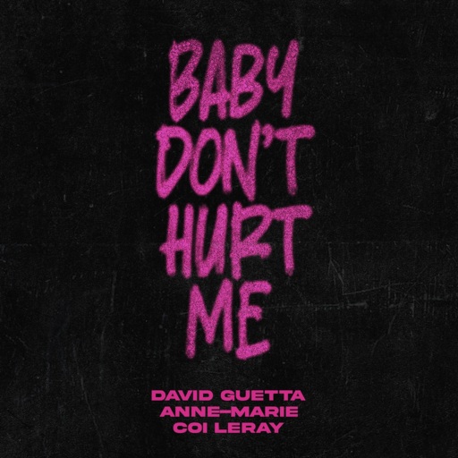 David Guetta / Anne-Marie / Coi Leray - Baby Don't Hurt Me