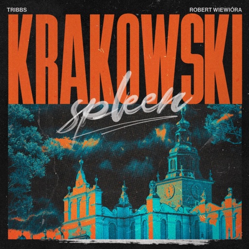Tribbs / Robert Wiewióra - Krakowski Spleen