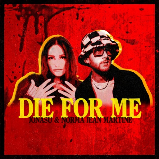 Jonasu / Norma Jean Martine - Die For Me