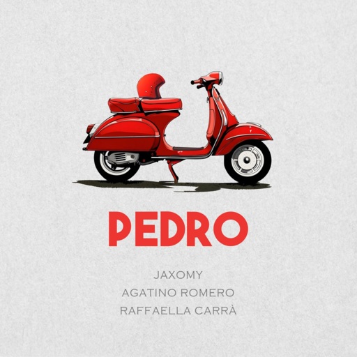 Jaxomy / Agatino Romero / Raffaella Carra - Pedro