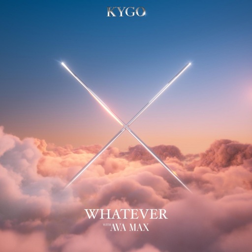 Kygo / Ava Max - Whatever