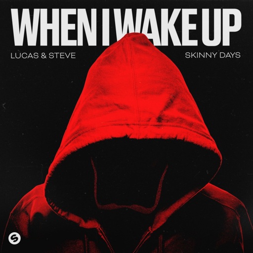 Lucas & Steve / Skinny Days - When I Wake Up