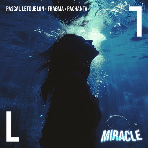 Pascal Letoublon / Fragma / Pachanta - Miracle