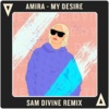Amira My Desire (Sam Divine Remix)