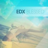 EDX Blessed (Original Club Mix)