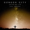 Gorgon City Saving My Life (DJ ADHD Edit)