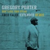 Gregory Porter Don"t Lose Your Steam (Fred Falke Extended Remix)