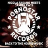 Nicola Fasano / Jamie Lewis Back 2 the House Music