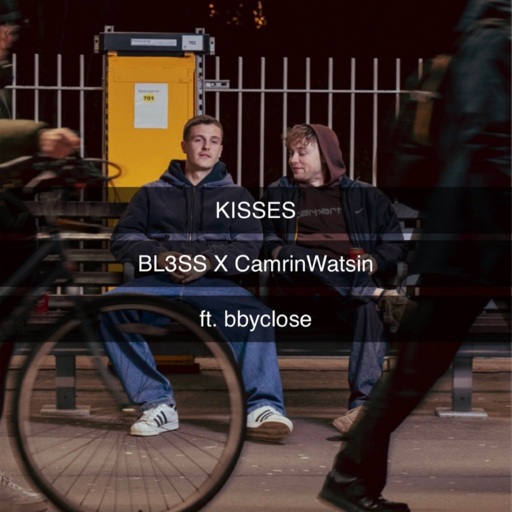 BL3SS / CamrinWatsin / bbyclose - Kisses