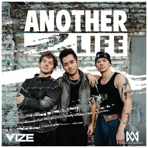 Marcus & Martinus / VIZE - Another Life