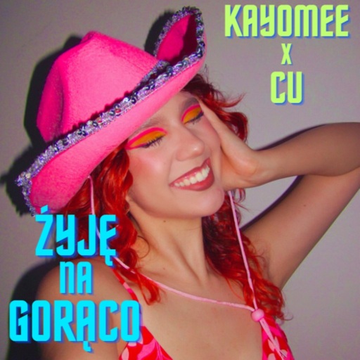 Kayomee / CU - Żyję na gorąco