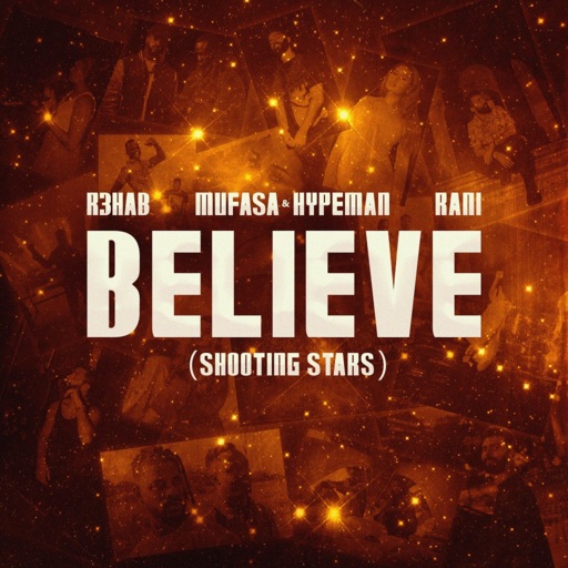 R3hab / Mufasa & Hypeman / Rani - Believe (Shooting Stars)
