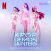 HUNTR X / EJAE / AUDREY NUNA / REI AMI / KPop Demon Hunters Cast - Golden