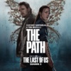 Gustavo Santaolalla, Tom Morello - The Path (from "The Last of Us: Season 2")