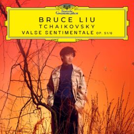 Bruce Liu, Piotr Czajkowski - Valse sentimentale, Op. 51, No. 6