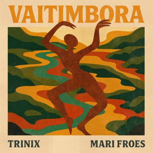Mariana Froes / Trinix - Vaitimbora