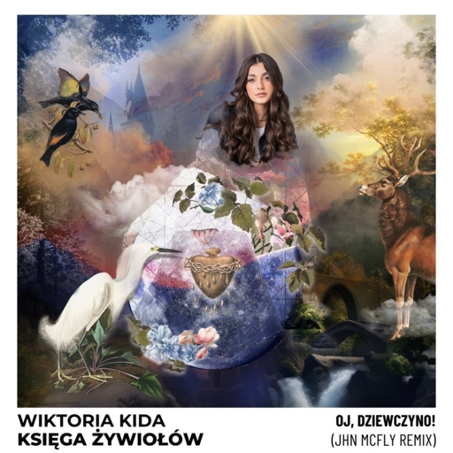 Wiktoria Kida / Księga Żywiołów - Oj, dziewczyno! (JHN MC FLY REMIX)