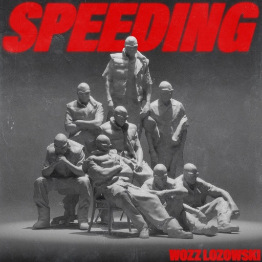 Wozz Lozowski - Speeding
