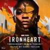 Dara Taylor - Ironheart (Riri's Theme)
