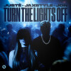 dj jon / Jaxstyle / Justė - Turn The Lights Off