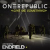 OneRepublic - Give Me Something