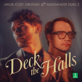 Jakub Józef Orliński, Aleksander Dębicz - Deck the Halls