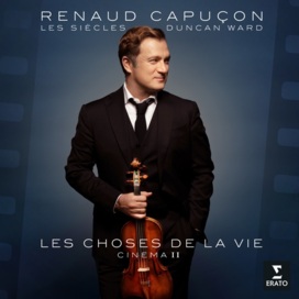 Renaud Capuçon, Les Siècles, Georges Delerue - Rich and Famous (Arr. for Violin & Chamber Orchestra by Cyrille Lehn)