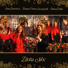 Ania Rusowicz, Tomasz Szczepanik, Sidney Polak - Złota Noc