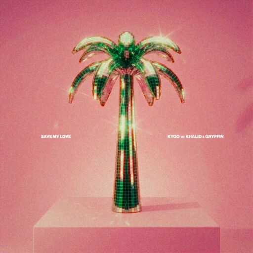 Kygo / Khalid / Gryffin - Save My Love