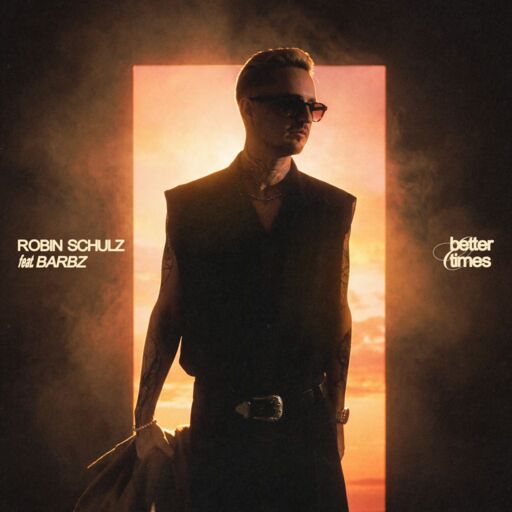 Robin Schulz / Barbz - Better Times