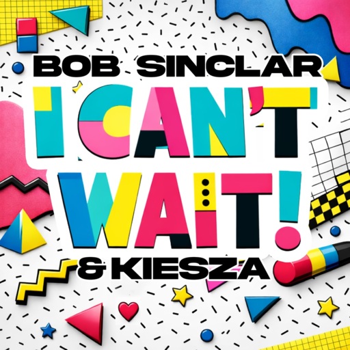 Bob Sinclar / Kiesza - I Can't Wait