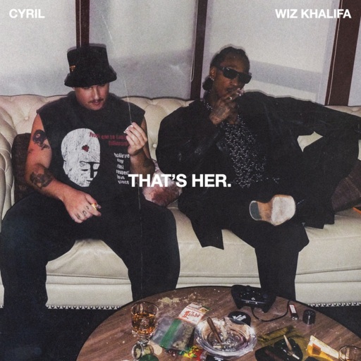 Cyril / Wiz Khalifa - That's Her