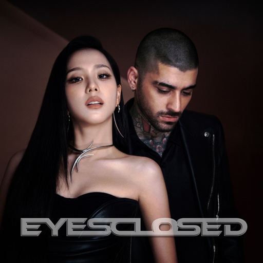 JISOO / ZAYN - Eyes Closed