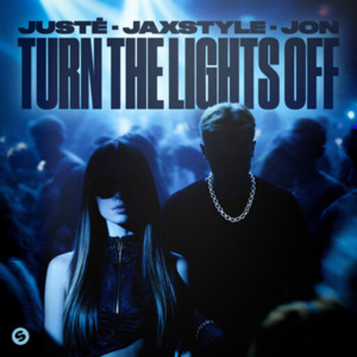 dj jon / Jaxstyle / Justė - Turn The Lights Off